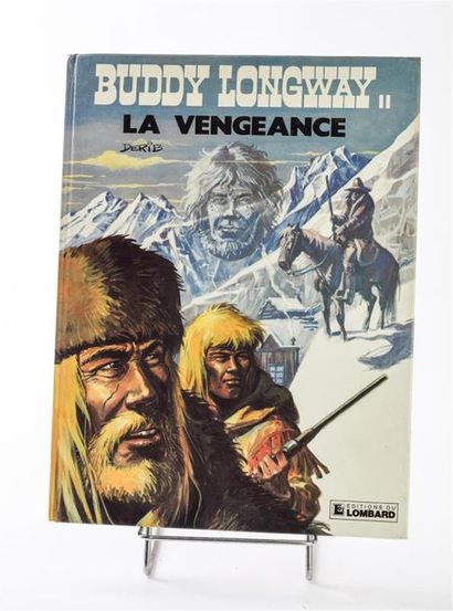 null DERIB (né en 1944) "Buddy Longway 11 - La vengeance" Ed. du Lombard, 1982. ...