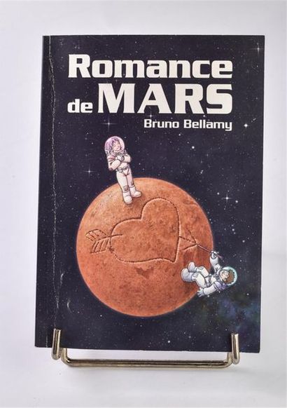 null Bruno BELLAMY (né en 1964) "Romance de Mars" Edité par l'auteur en 2014, signé...