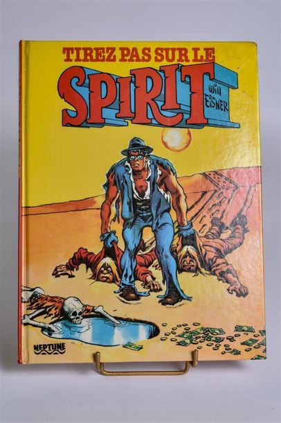 null Will EISNER (1917-2005) "Tirez pas sur Le Spirit" Neptune, 1983, E.O. Un coin...