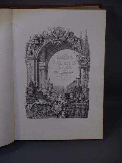 null BA : ARMENGAUD, Les galeries publiques de l'Europe, 1 vol in-folio, Rome. Paris,...