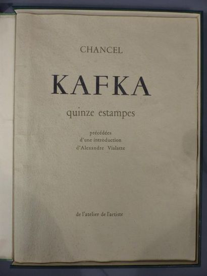 null Jean Louis CHANCEl & Alexandre VIALATTE KAFKA, 1 volin-folio en ff. sous emboitage,...