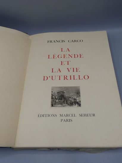La légende et la vie d'Utrillo Francis CARCO et Maurie UTRILLO, La légende et la...