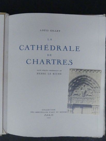 Henri LE RICHE & Louis GILLET, ill. H.LE RICHE, La Cathédrale de Chartres. LE RICHE...