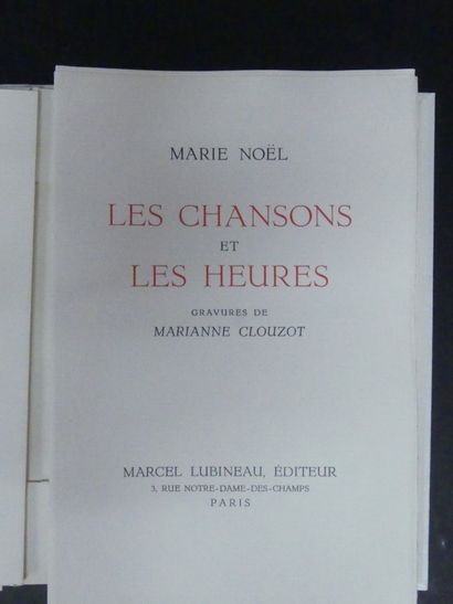 Marie NOEL, Ill. Marianne CLOUZOT, Les Chansons et les Heures. Marie NOEL, Les Chansons...