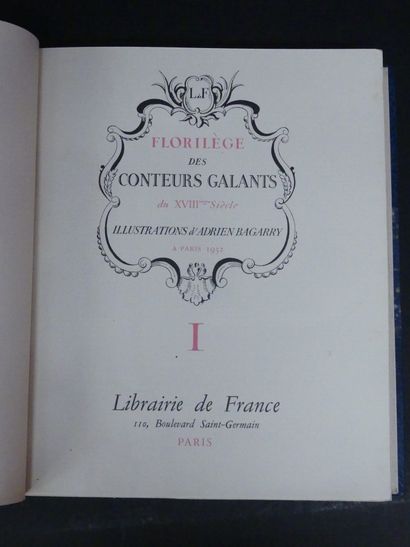 Florilège des Conteurs galants du XVIIIème siècle, ill. A. BAGARRY. Florilège des...