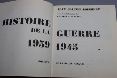  Jean Galtier-Boissière, HISTOIRE DE LA GUERRE 1939/1945, avec la collaboration de...