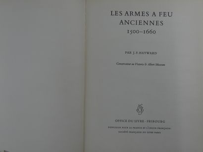  JF HAYWARD, LES ARMES A FEU ANCIENNES, 1500-1600 de JF Hayward, Conservateur au...