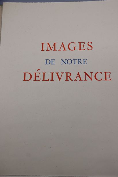null [LIBERATION DE PARIS] - DUHAMEL (Georges). Images de notre Délivrance. Paris,...