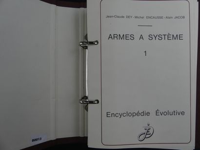  Jean-Claude DEY, Michel ENCAUSSE, Alain JACOB, ARMES A SYSTEME. Encyclopédie Evolutive,...