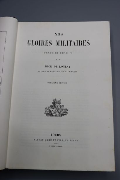 null DICK de LONLAY. Nos Gloires militaires. Tours, Alfred Mame, 1889.

Fort in-4...