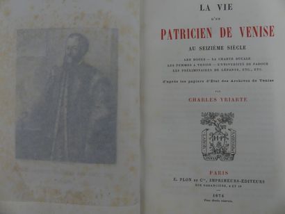 Charles YRIARTE, La vie d'un Praticien de Venise au XVIe siècle, Charles YRIARTE,...