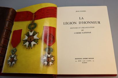 null Jean DANIEL. La légion d'honneur, Histoire et organisation de l'Ordre National....