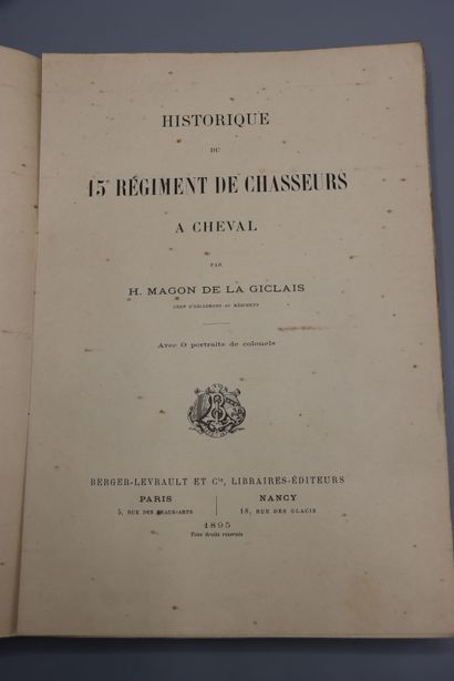 null MAGON de LA GICLAIS (H.). Historique du 15è Régiment de Chasseurs à Cheval....