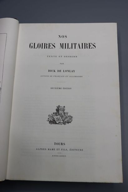 null DICK de LONLAY. Nos Gloires militaires. Tours, Alfred Mame, 1889.



Fort in-4...