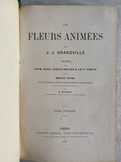 null GRANDVILLE. Les Fleurs animées. Texte par Alphonse Karr, Taxile Delord et le...