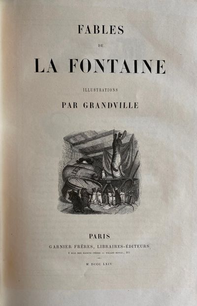 null [GRANDVILLE] Jean de La FONTAINE. Fables. Paris, Garnier, 1864, in-4 relié plein...