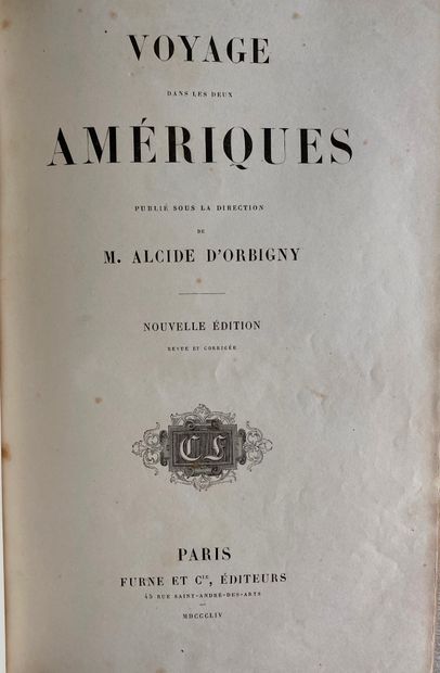 null [Amérique] Lot de 2 ouvrages :

- ALCIDE d'ORBIGNY. Voyage dans les deux Amériques...