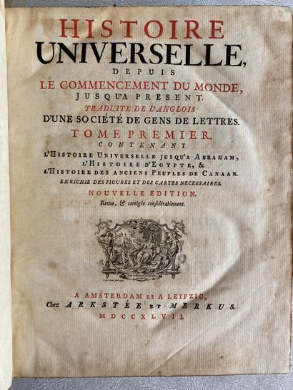 null Histoire Universelle depuis le commencement du monde. Amsterdam, Leipzig, 1747-1750,...