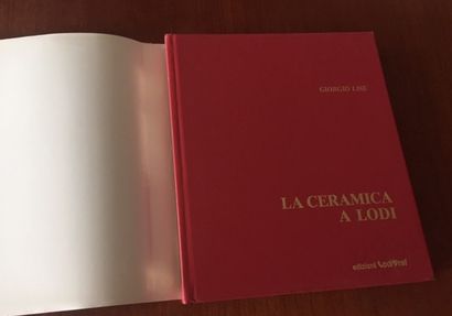  LA CERAMICA A LODI. Giorgio LISE. EDIZIONI LODIGRAF1981. BASSANO E NOVE. CERAMICHE...