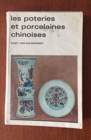 null Les POTERIES ET PORCELAINES CHINOISES. DAISY LION GOLDSCHMIDT. PUF. 1978.