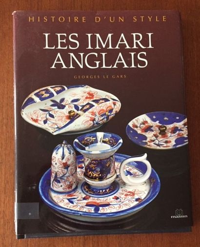 null THE ENGLISH IMARI. Georges LE GARS. ED. MASSIN.2007. - IMARI JAPANESE PORCELAIN...