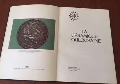 null LA CERAMIQUE TOULOUSAINE. Georges SAVES. Marie-Louise GALINIER. Georges FOUET....