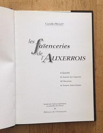 null -LA FAIENCERIE D’ARTHE EN BOURGOGNE AUXERROISE. Camille PELLET. Editions LE...