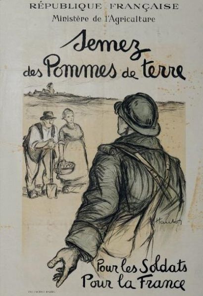 HAUTON (1914) «SEMEZ DES POMMES DE TERRE, Pour les Soldats, pour la France.» Ministère...