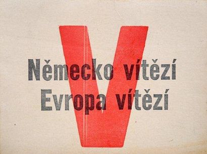 null «V Nemecko Vitezi» (Le signe V = Victoria, affichette tchèque pro allemande)...