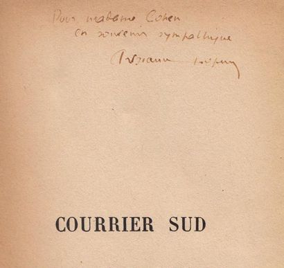 ANTOINE DE SAINT-EXUPÉRY [1900-1944] Aviateur, poète et écrivain Exemplaire de «Courrier...