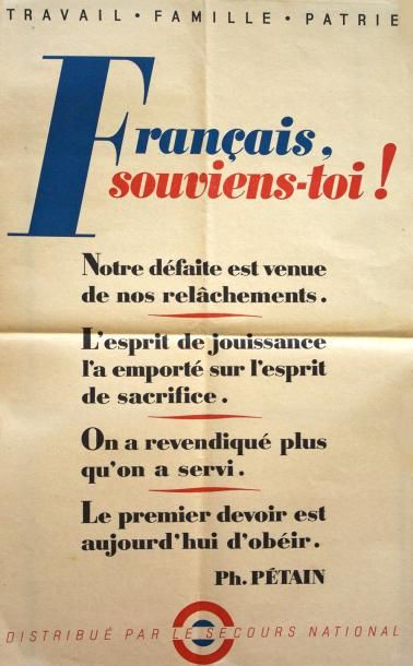 TRAVAIL FAMILLE PATRIE «Français, souviens-toi! Notre défaite est venue de nos relâchements...»...
