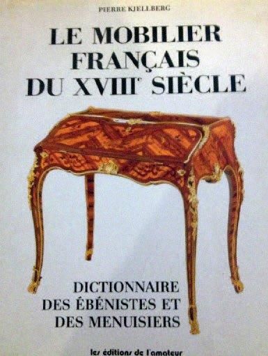 P. KJELLBERG Le MOBILIER FRANÇAIS DU XVIIIème siècle, les Editions de l'amateur,...