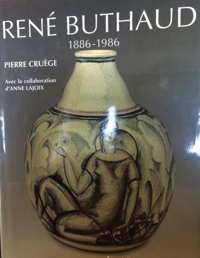 CRUEGE P, René BUTHAUD 1886-1986 Les éditions de l'Amateur, Paris 1996 On y joint:...