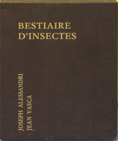 Joseph ALESSANDRI (né en 1940) et Jean VASCA (né en 1940) 
BESTIAIRE D'INSECTES
Dessins...