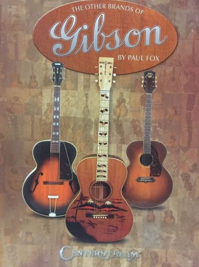 null Lot de 2 ouvrages sur Gibson: The other brands of Gibson by P.FOX 2011; Gibson...