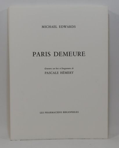 EDWARDS (Michael) Paris demeure. Pharmaciens bibliophiles,2008; in-folio, en ff.,...