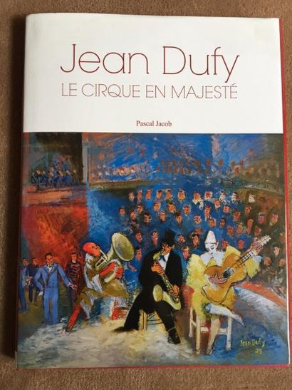 Jean DUFY (1888-1964) Catalogue raisonné de l'oeuvre, Volume 1, 1 novembre 2002 de...