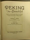 Herbert White The beautiful Peking, China, The commercial press, 1927
Complet de...