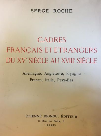 Serge ROCHE Cadres frabçais et étranger du XVème siècle au XVIIIème siècle, Ed E...