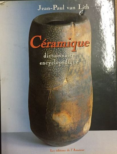 null JP VAN LITH, Céramique Dictionnaire encyclopédique, Ed. De l'Amateur.

 On y...