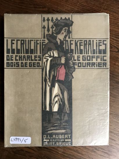 null Charles Le Goffic, "Le crucifié de Keralies" éditions O.L Aubert Saint Brieuc,...