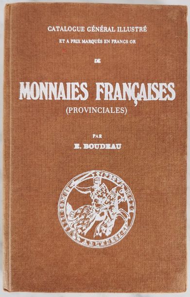 null E. BOUDEAU, Monnaies Françaises (Provinciales) – Catalogue général illustré
Édition...
