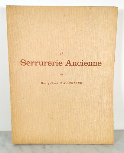 null Henry-René D’ALLEMAGNE (1863-1950), La Serrurerie Ancienne à l’exposition universelle...