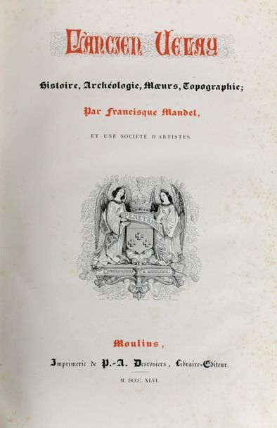 null Francisque MANDET, L’Ancien Velay – histoire, archéologie, mœurs et topographie
Édition...