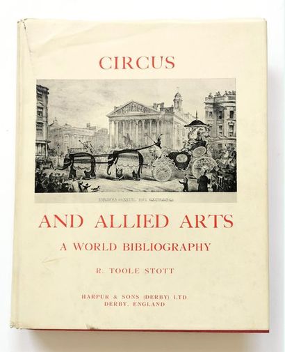 null Raymond TOOLE STOTT (1910-1982)
Circus and allied arts. A world bibliography...