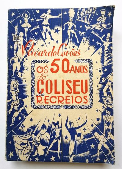 null Ricardo COVOES 
O cinquentenario do coliseu dos recreios, 1940, ouvrage en portugais
588...