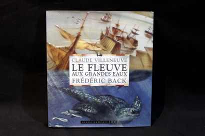 null BOOK - ARTS Claude VILLENEUVE: Le fleuve aux grandes eaux, illustrations by...