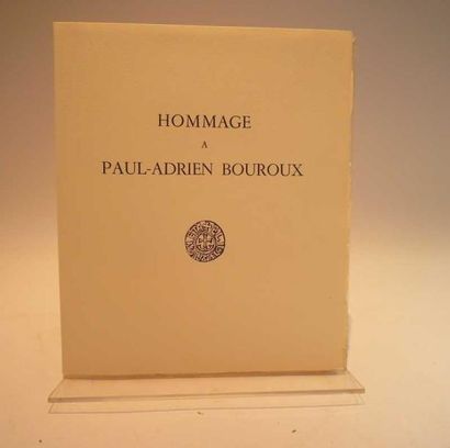 BELLE José "Hommage à Paul-Adrien Bouroux", éd. Société de Saint Eloy, Paris, 1968,...