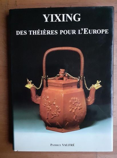 null 
PATRICE VALFRÉ
Yixing, des théières pour l'Europe
Éd. Exotic line, 2000, 269...