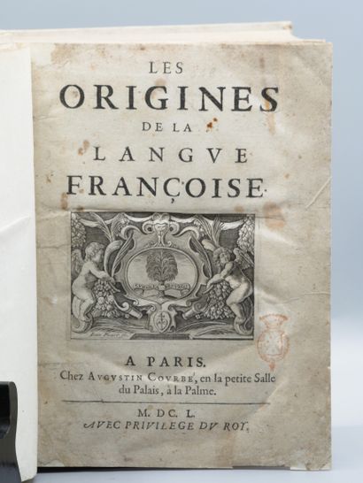 null Les origines de la langue françoise, 

Paris, chez Augustin Courbé, en la petite...